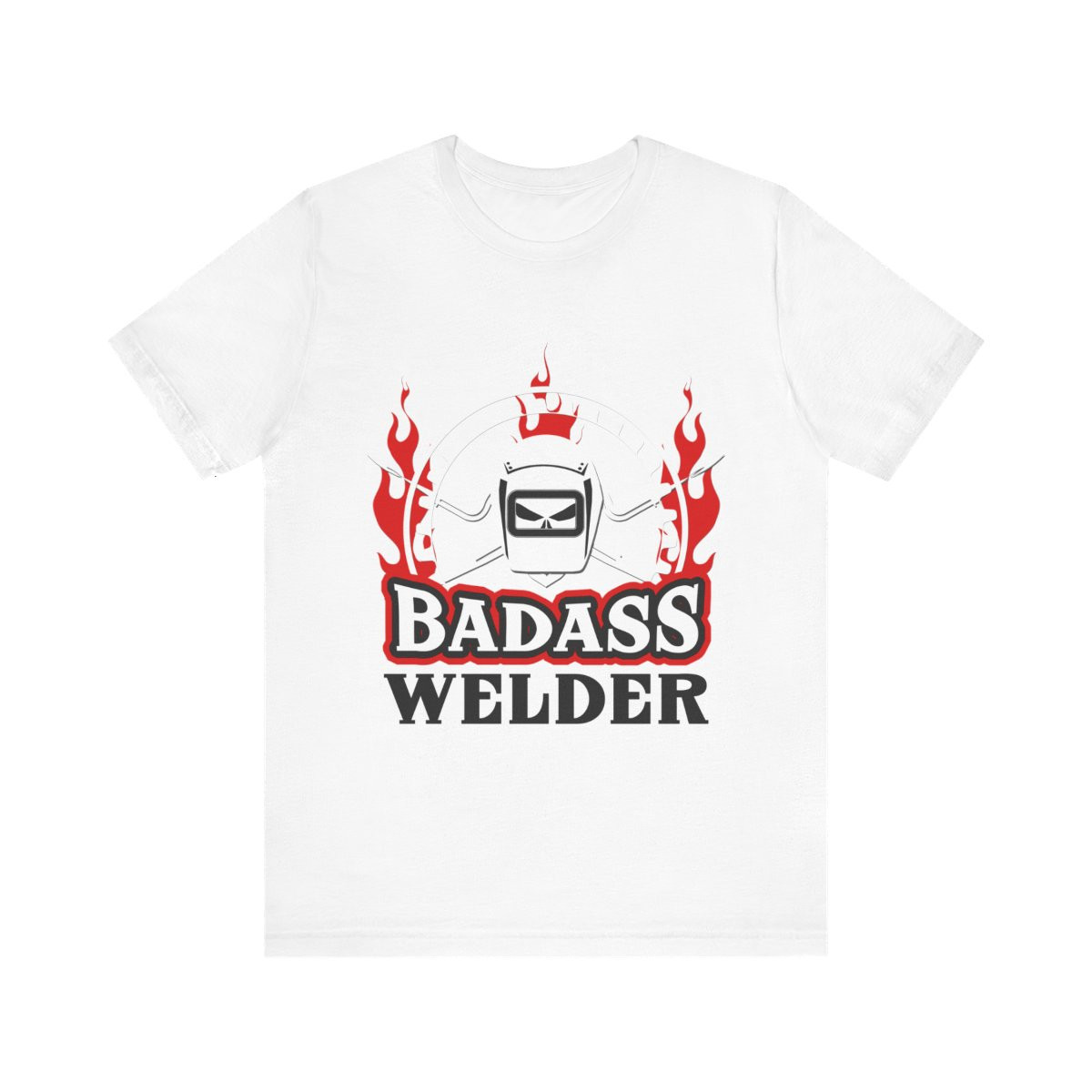Badass Welder Tshirt