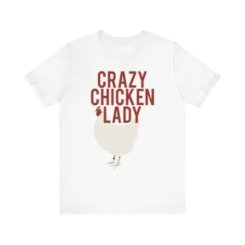 Crazy Chicken Lady Tshirt