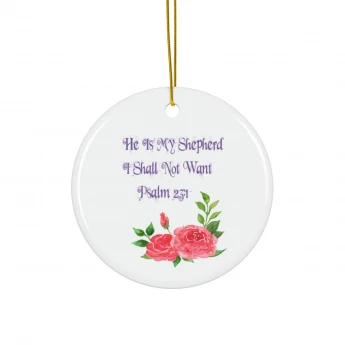 He Is My Shepherd I Shall Not Want Psalm 23:1 Ornament