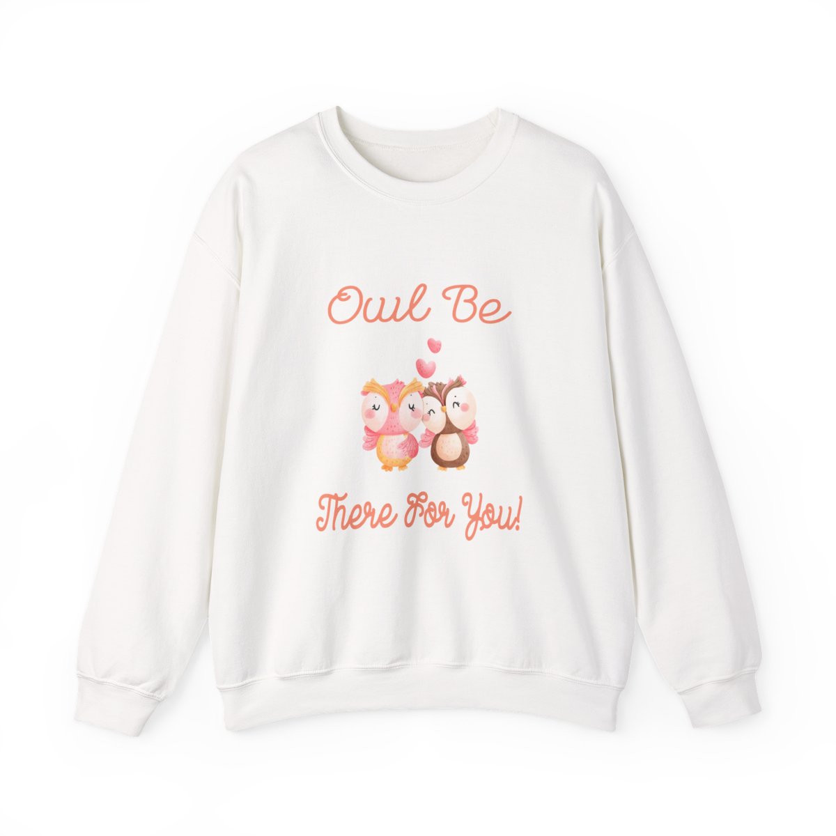 Owl Be There For You Owls Sweatshirt