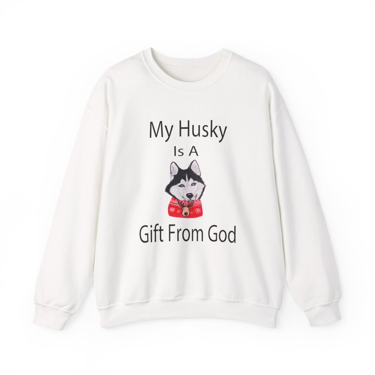 My Husky Is A Gift From God Sweatshirt