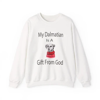 My Dalmatian Is A Gift From God Sweatshirt