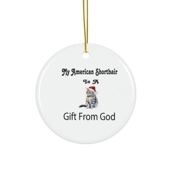 My American Shorthair Is A Gift From God Cat Ornament Christmas Ornament