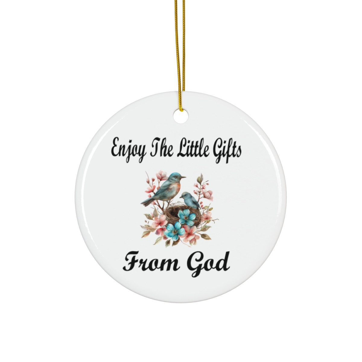 Enjoy The Little Gifts From God Birds Ornament