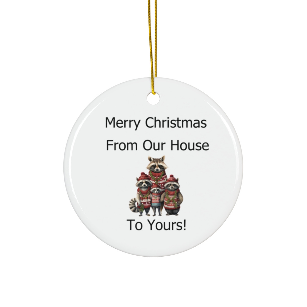 Merry Christmas From Our House To Yours Family Raccoons Ornament Christmas Ornament