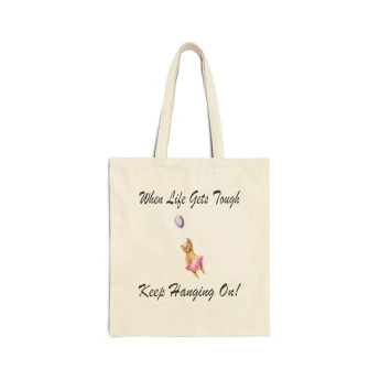 When Life Gets Tough Keep Haning On Bear Tote Bag