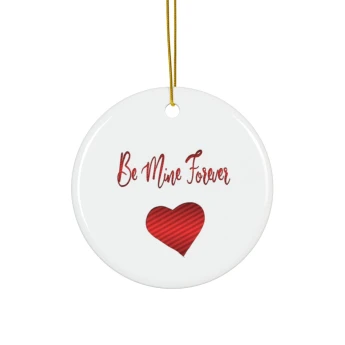 Be Mine Forever Ornament Valentine's Day Gift Ornament
