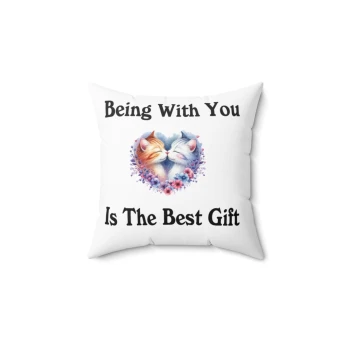 Being With You Is The Best Gift Cats Pillow