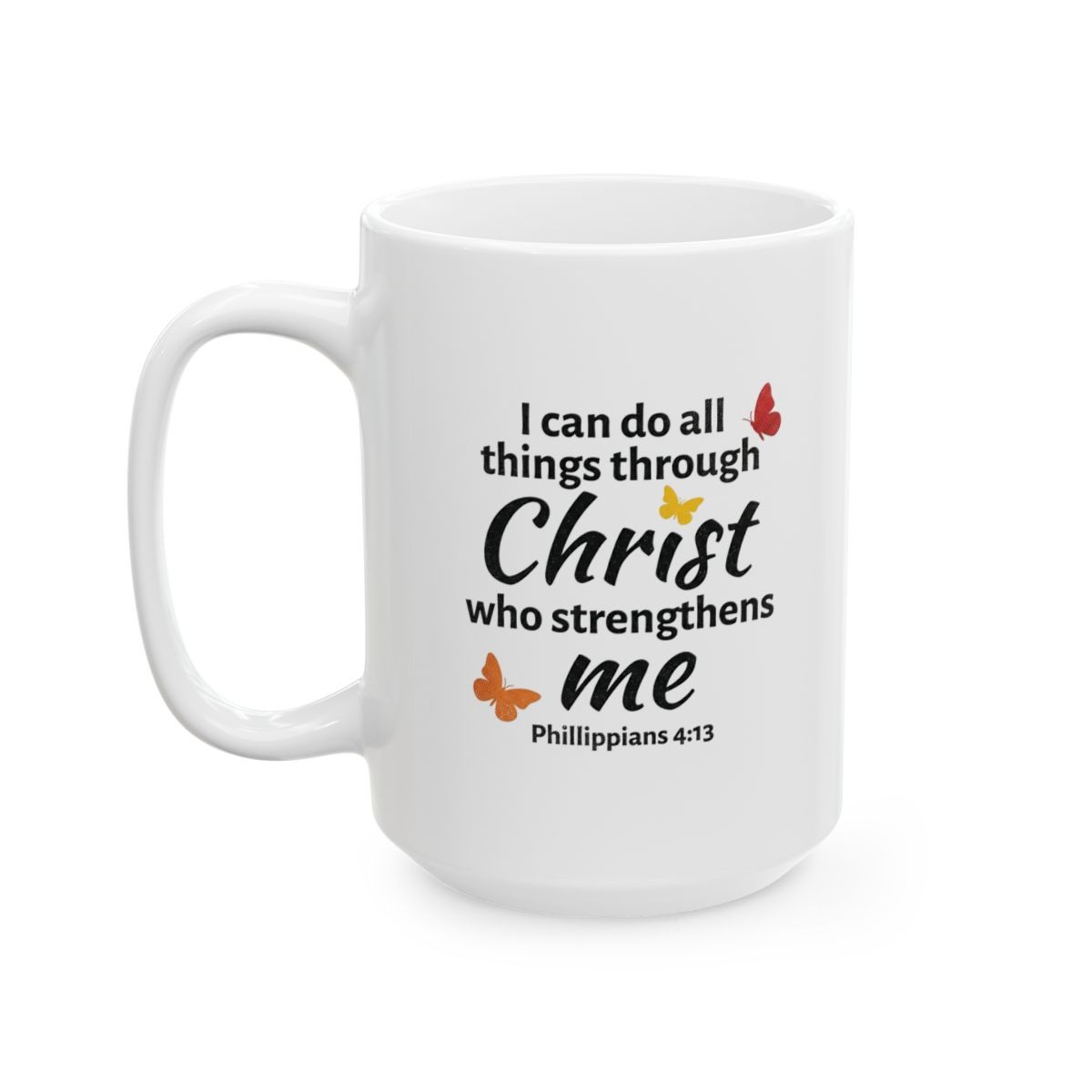 I Can Do All Things Through Christ | Ceramic Coffee Mug