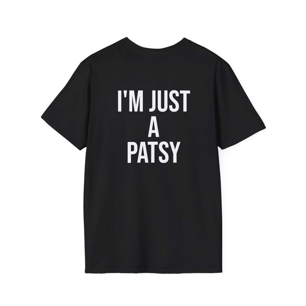 LHO/JFK "I'M JUST A PATSY" -  Unisex Softstyle T-Shirt