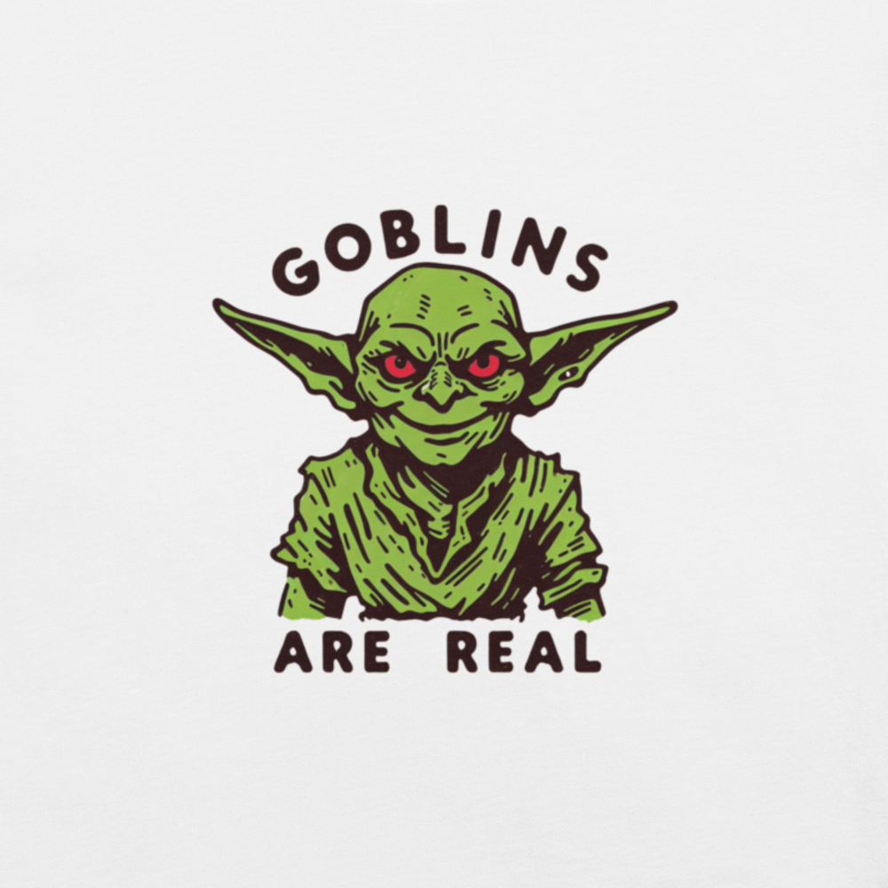 Goblins Are Real