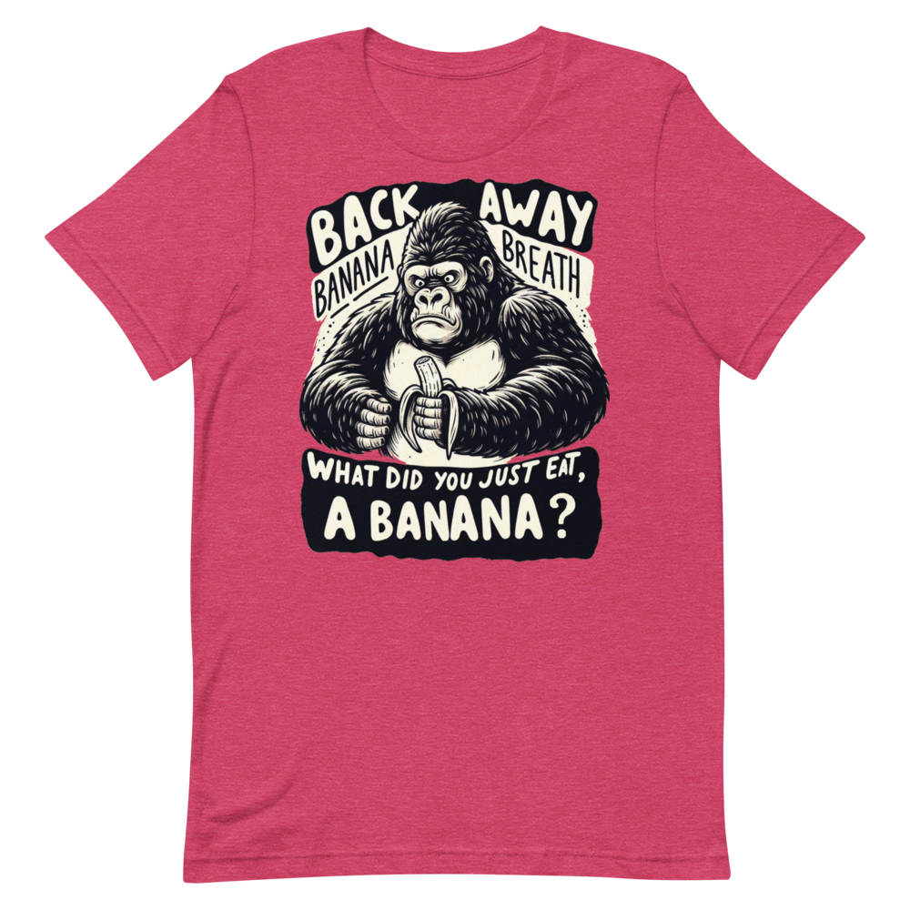 Back Away Banana Breath T-shirt