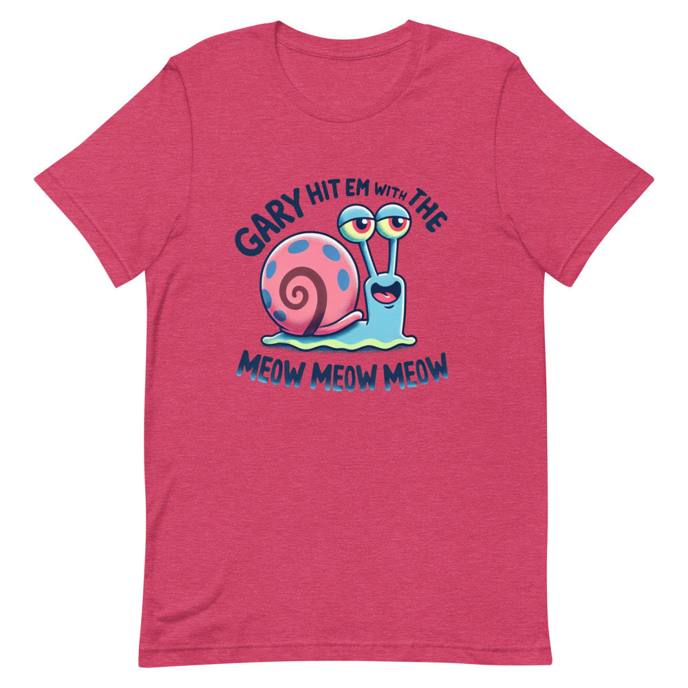 Gary Hit Em With The Meow T-shirt