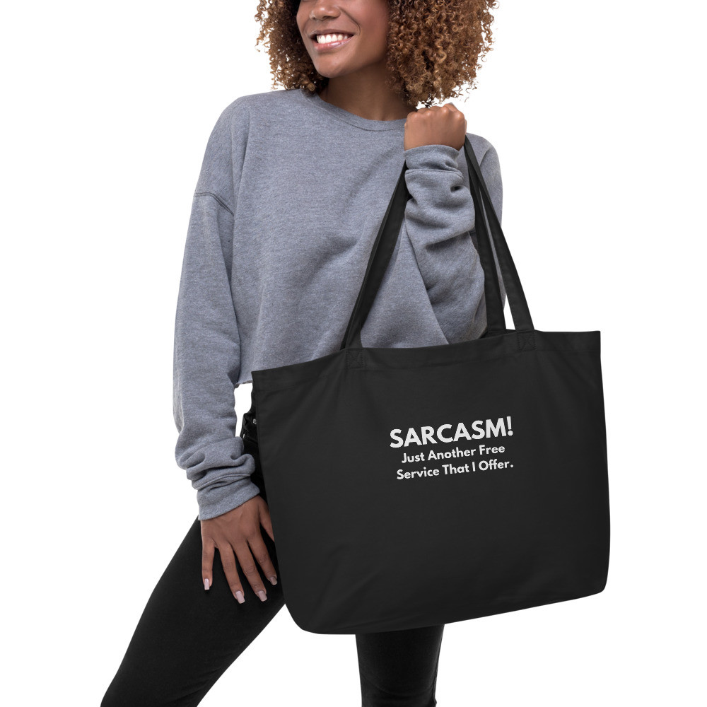 Sarcasm Large Tote Bag