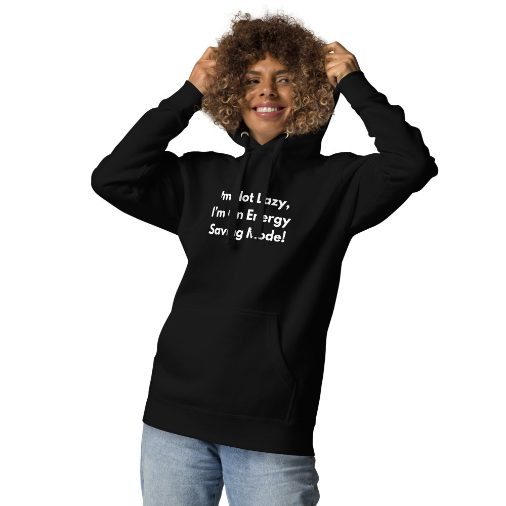 I'm Not Lazy Womens Hoodie