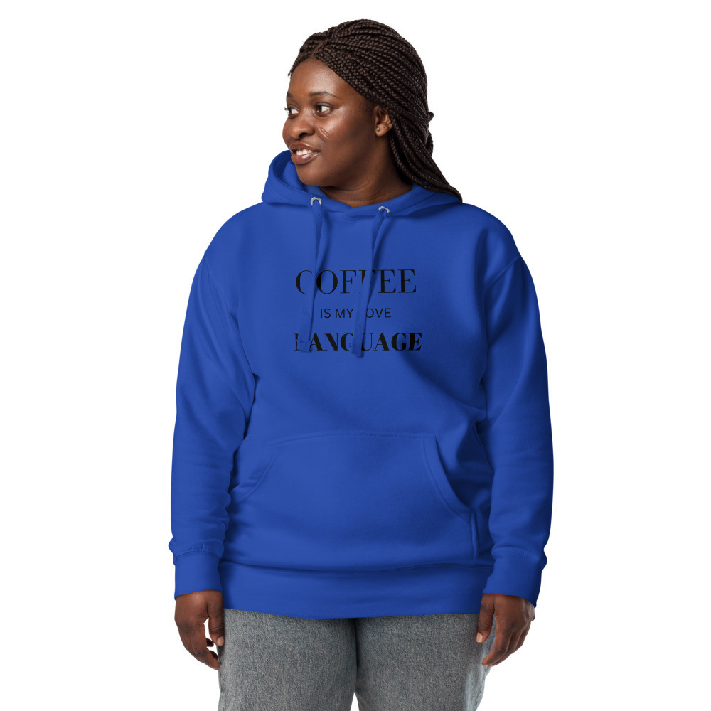 Coffee Is My Love Language Hoodie