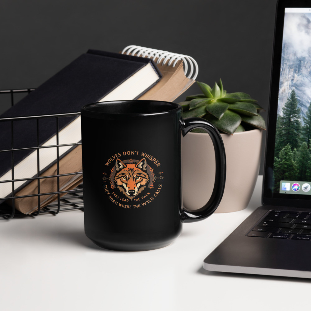 Wolves Dont Whisper Black Glossy Mug
