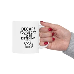 Funny Cat Decaf Mug, 11oz or 15oz Ceramic Coffee Cup, Gift for Cat Lovers, Cute Cat Mug for Birthdays, Pet Lovers' Gift