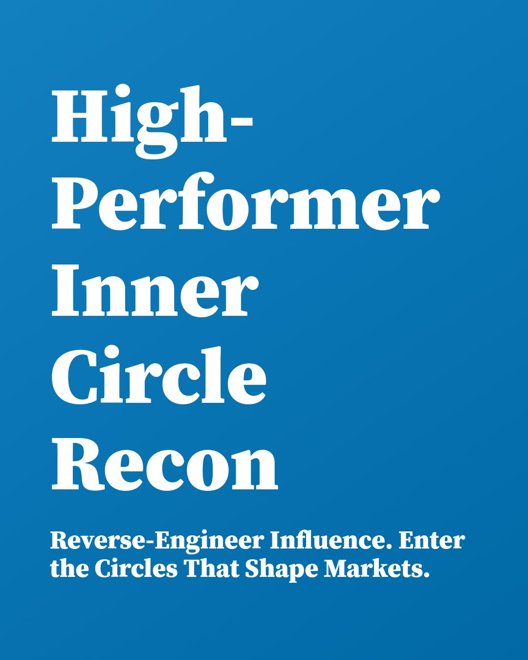 High-Performer Inner Circle Recon