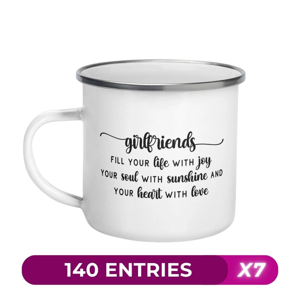 Girlfriends Fill Your Life With Joy - Enamel Mug