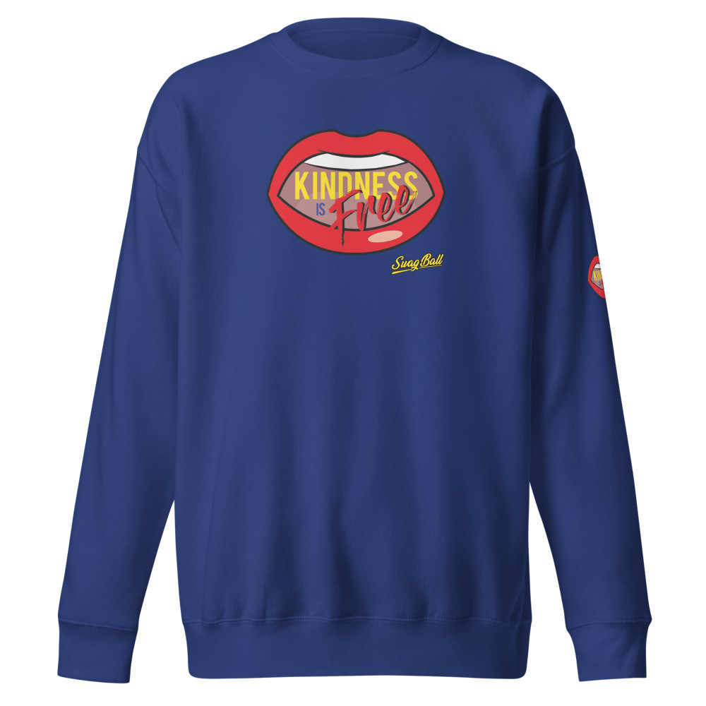 Kindness Is Free - Unisex Premium Sweatshirt