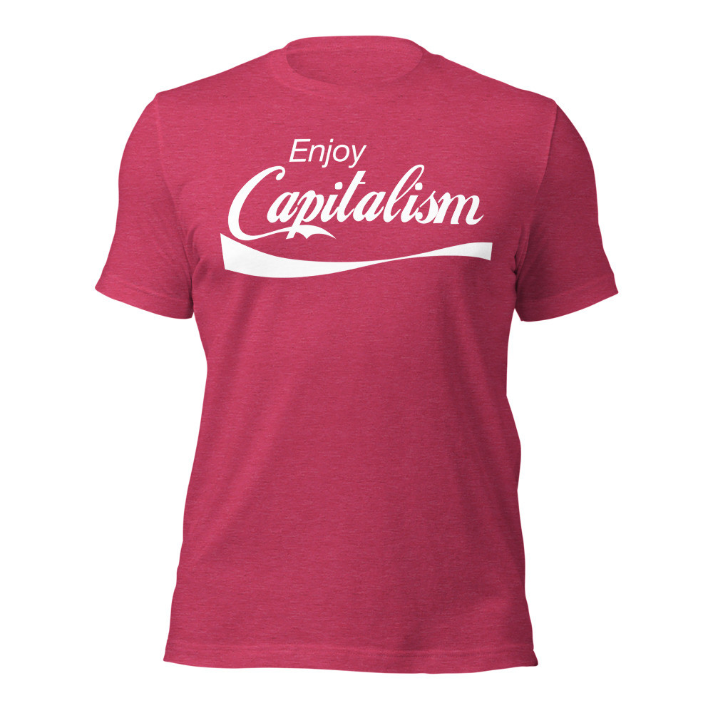 Enjoy Capitalism T-Shirt