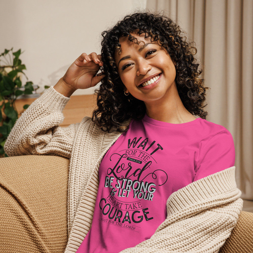 Psalm 27:14 Wait On The Lord Women's Relaxed T-Shirt