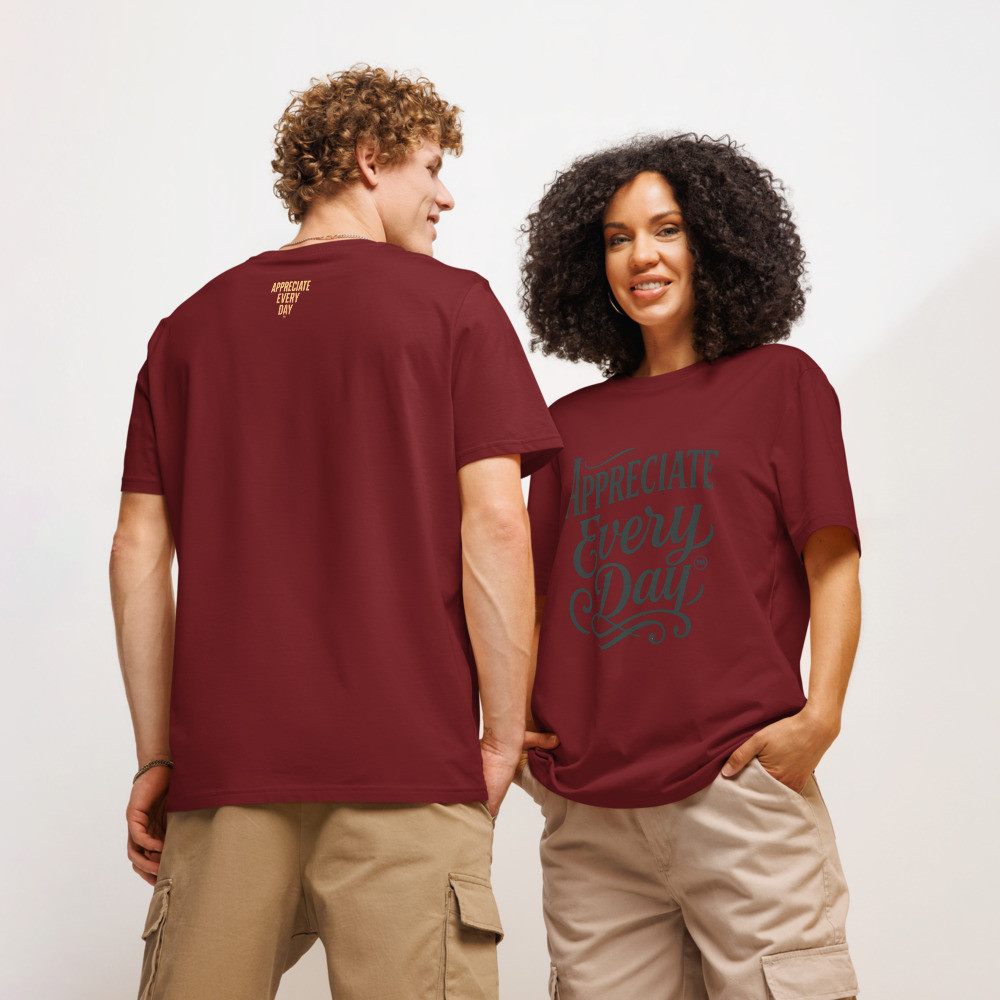 Appreciate Every Day (FANCY) Unisex T-Shirt