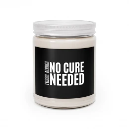 Fossil Addict "No Cure Needed" Custom Soy Candle