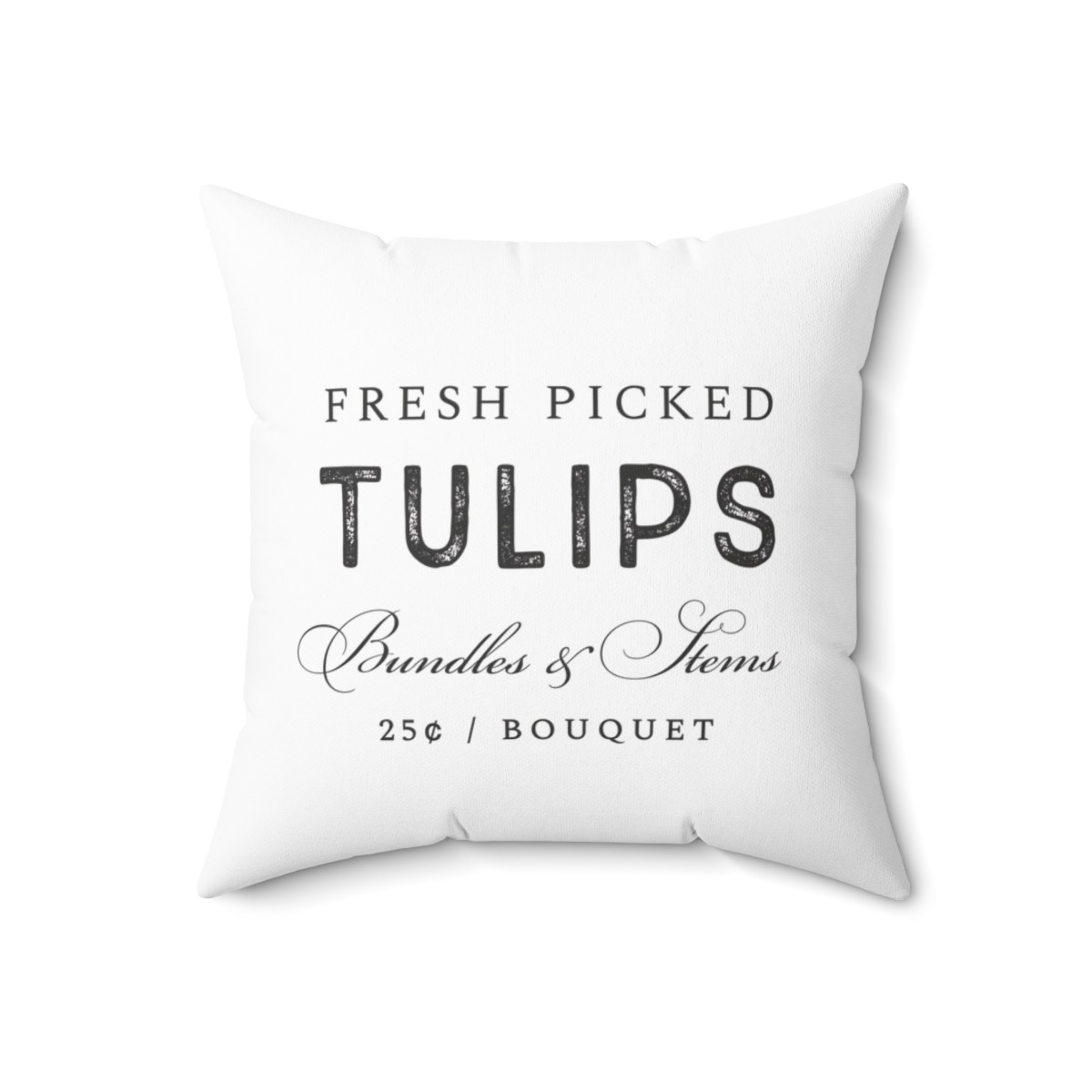 Fresh Picked Tulips Pillow | Farmhouse Floral Typography