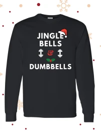 JIngle Bells and Dumbbells Long Sleeve Tee