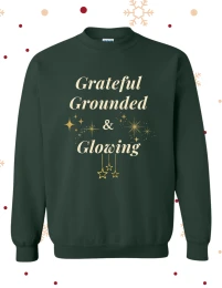 Grateful, Grounded & Glowing Sweatshirt