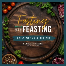 Fasting While Feasting: Recipe and Menu Guides