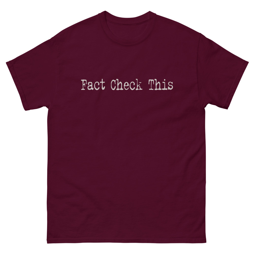Fact Check This Unisex classic tee