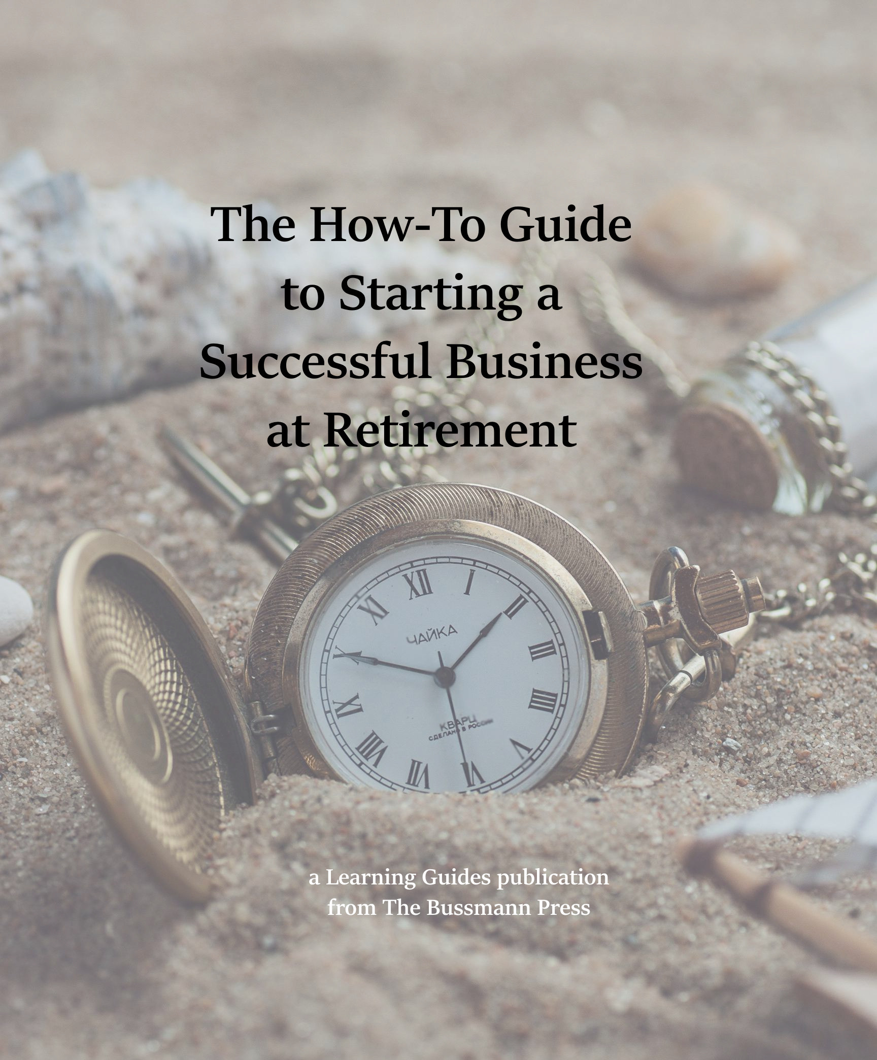 The How-To Guide to Starting a Successful Business at Retirement