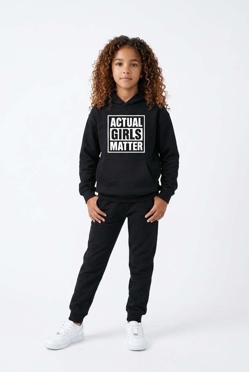 "ACTUAL GIRLS MATTER" Actual Girl Hoodie - for Girls