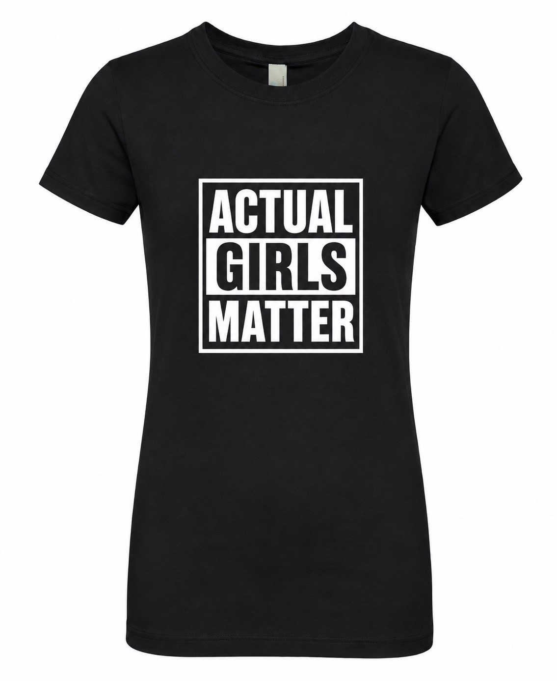 "ACTUAL GIRLS MATTER" Actual Girl T-shirt - for Girls
