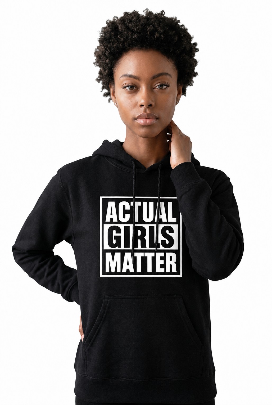 "ACTUAL GIRLS MATTER" Actual Girl Hoodie - for Women