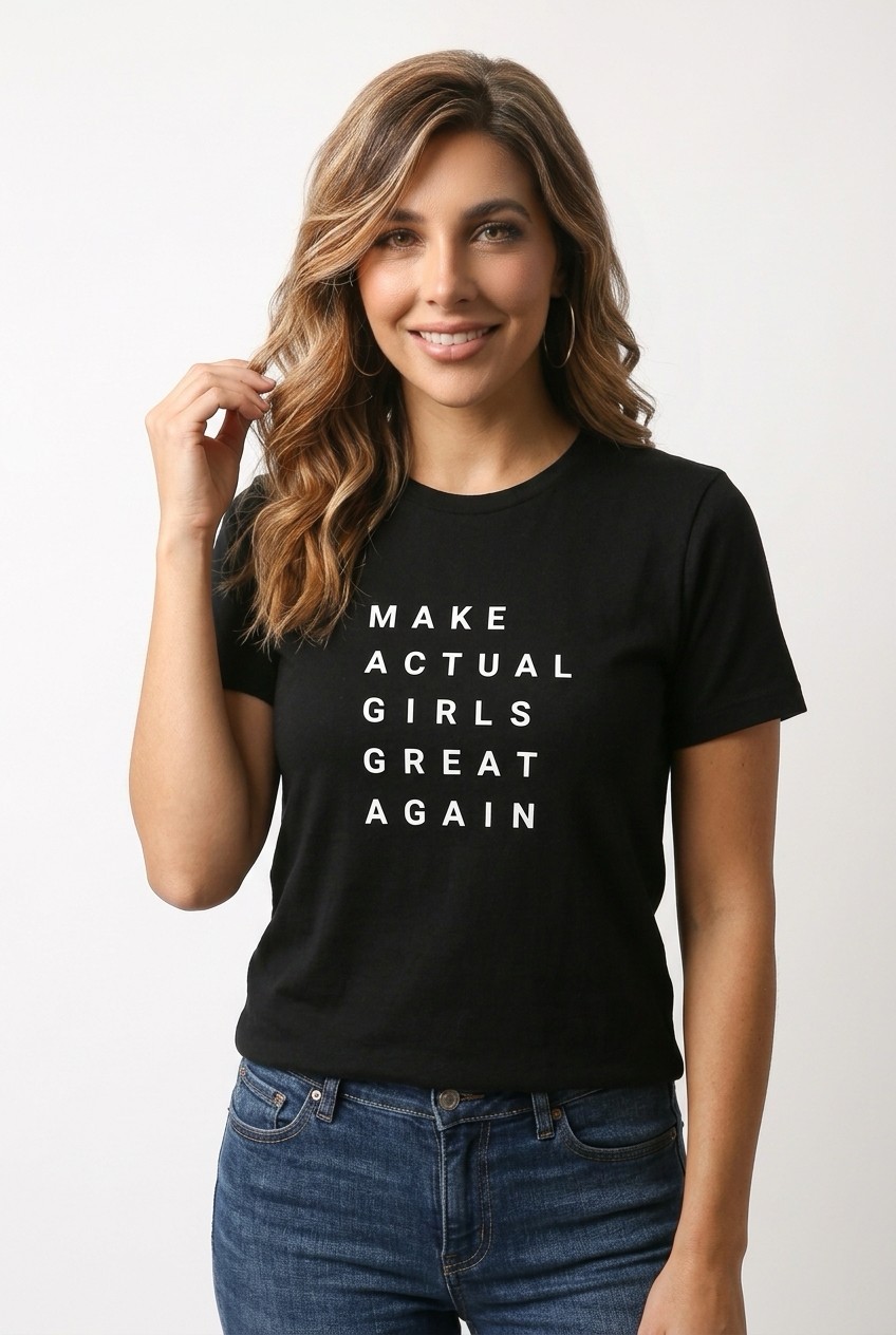 "Make Actual Girls Great Again" Actual Girls Relaxed t-shirt - for Women