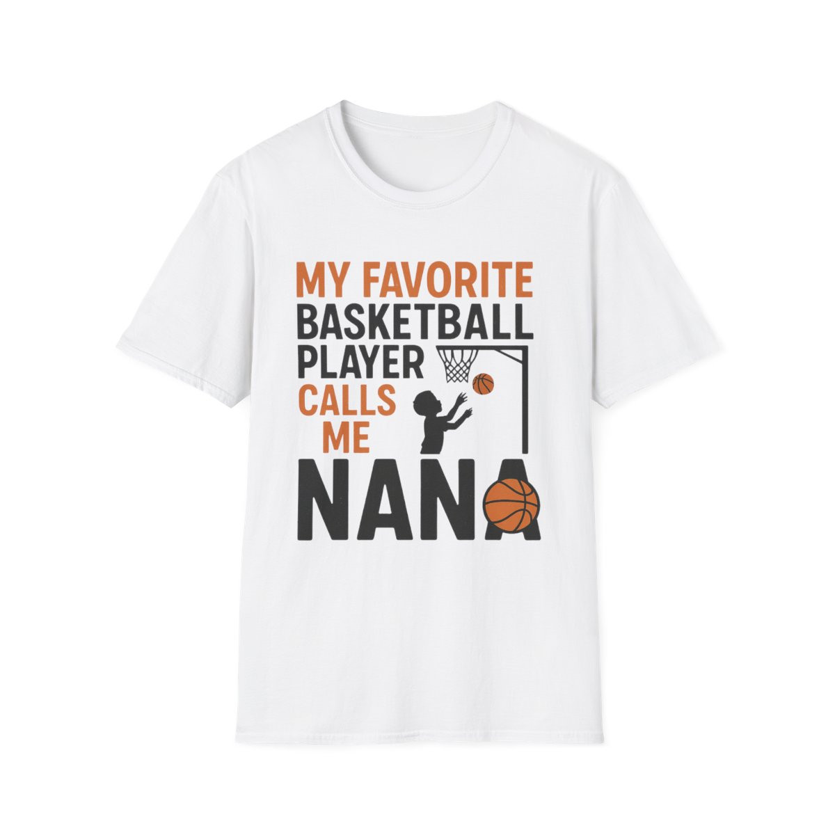 My Favorite Basketball Player Calls Me Nana T-Shirt, Gifts for Grandma