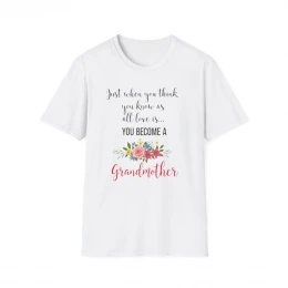 Grandmother Quote T-Shirt, Gift for Grandma