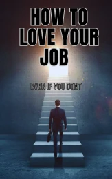 How To Love Your Job ebook