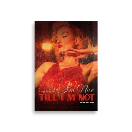 Kendra Erika "I'm Nice Till Im Not" - Poster