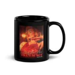 Kendra Erika "I'm Nice Till Im Not" - Black Glossy Mug