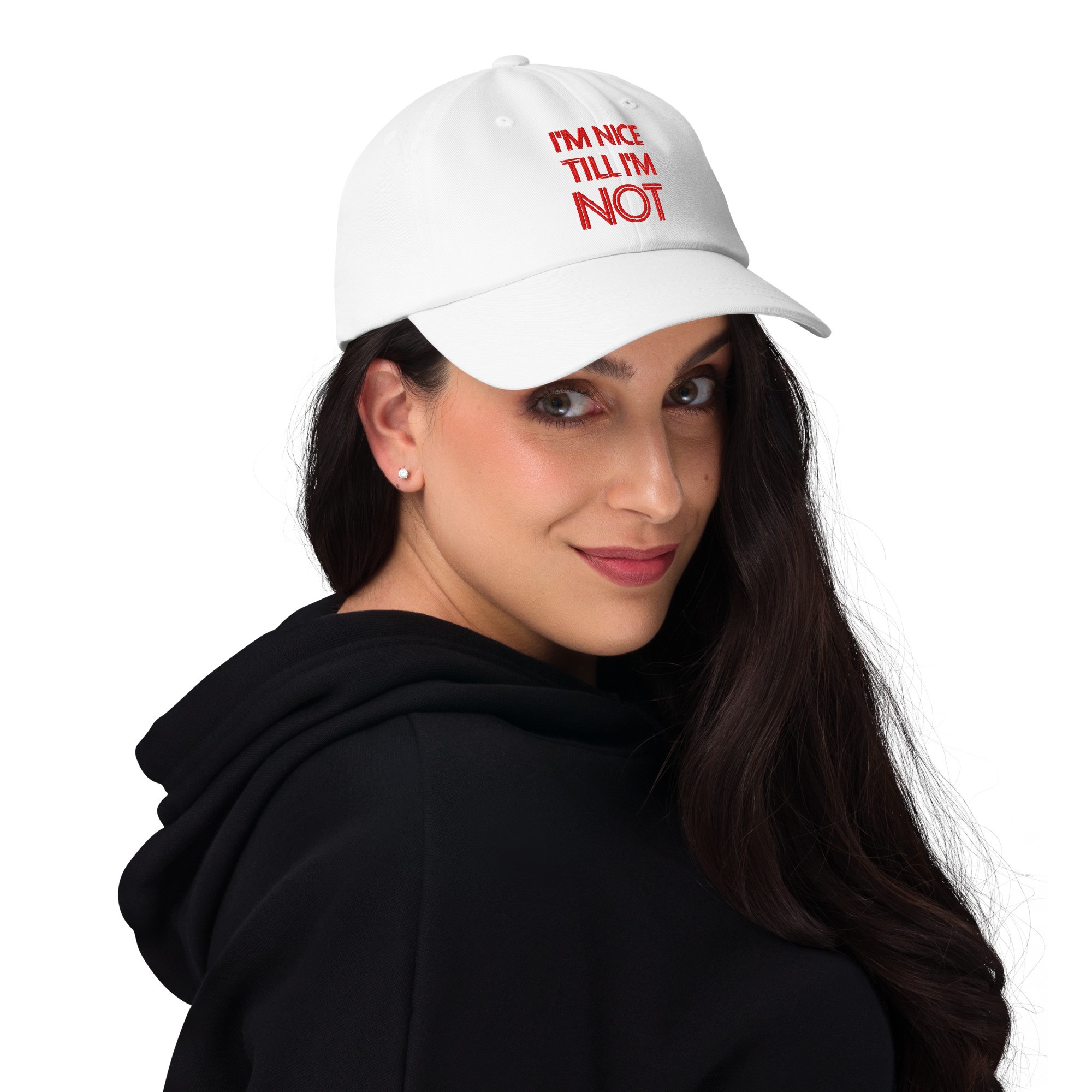I'm Nice Till Im Not - Hat