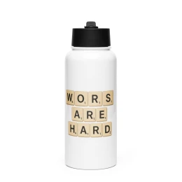 WORS ARE HARD Stainless steel water bottle with a straw lid