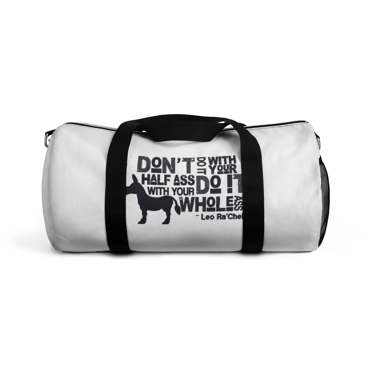 Don't Do It With Your Half Ass Duffel Bag 