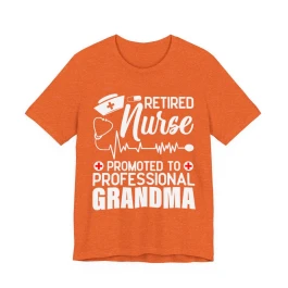 Retired Nurse Promoted to Professional Grandma T-Shirt | Nursing Grandma Tee