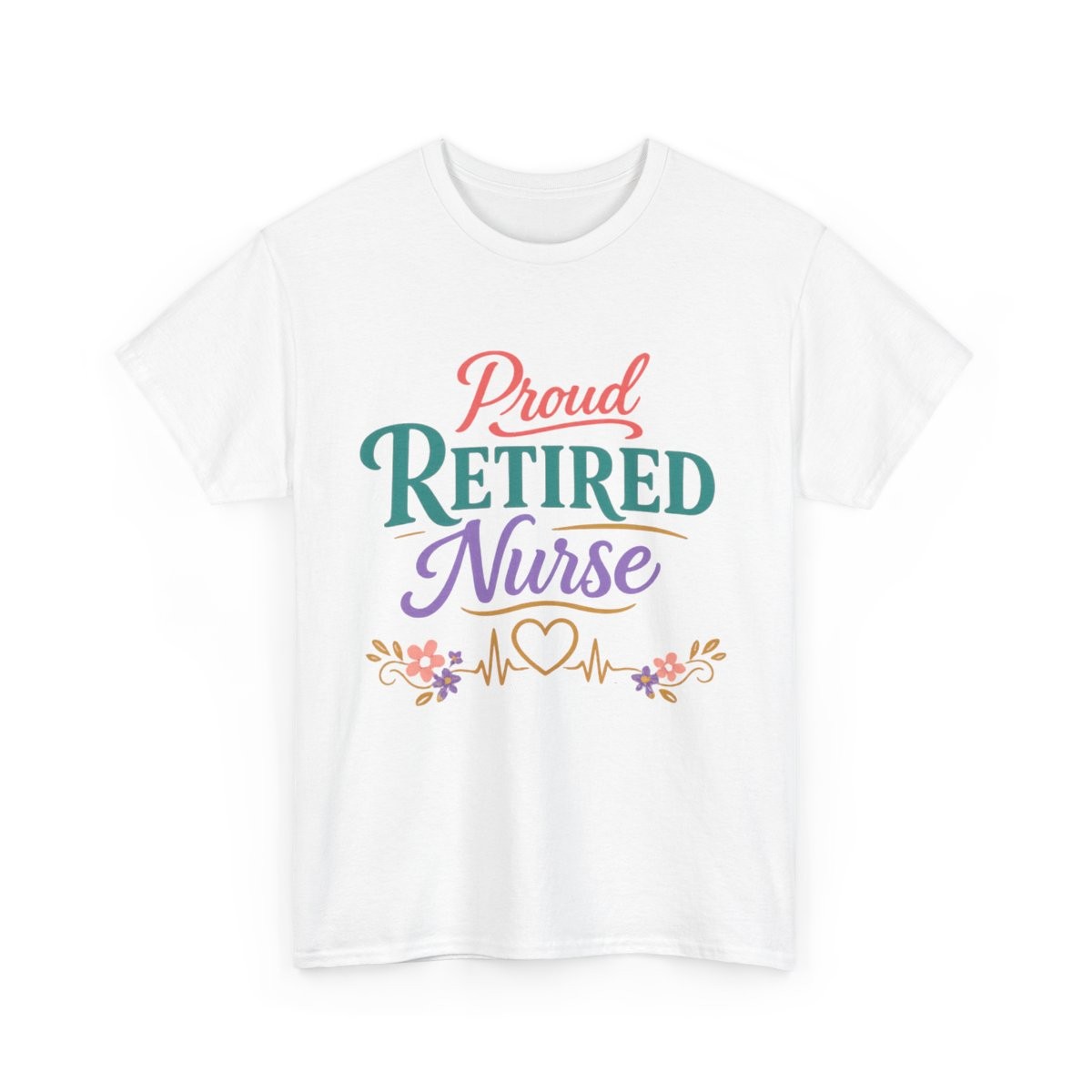 Proud Retired Nurse Tee | Retirement Nursing Shirt, Floral Heart EKG Design