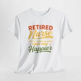Retired Nurse T-Shirt | Retired Nurse Graphic Tee, Retirement Shirt